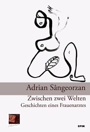 Buchcover Zwischen zwei Welten. Geschichten eines Frauenarztes | Adrian Sângeorzan | EAN 9783863563585 | ISBN 3-86356-358-1 | ISBN 978-3-86356-358-5