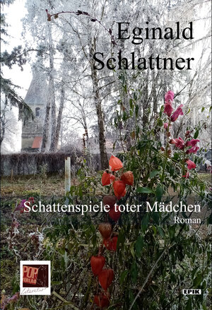 Buchcover Schattenspiele toter Mädchen | Eginald Schlattner | EAN 9783863563608 | ISBN 3-86356-360-3 | ISBN 978-3-86356-360-8