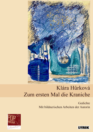 Buchcover Zum ersten Mal die Kraniche | Klára Hůrková | EAN 9783863563967 | ISBN 3-86356-396-4 | ISBN 978-3-86356-396-7
