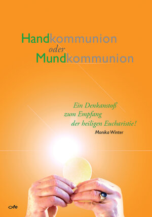 Buchcover Handkommunion oder Mundkommunion | Monika Winter | EAN 9783863570835 | ISBN 3-86357-083-9 | ISBN 978-3-86357-083-5