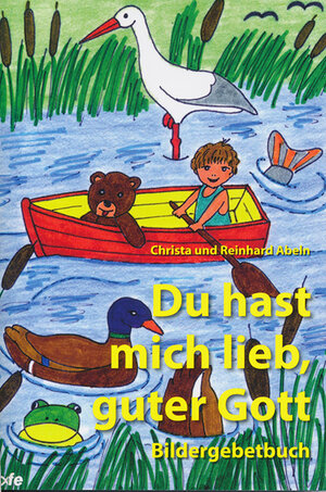 Buchcover Du hast mich lieb, guter Gott | Reinhard Abeln | EAN 9783863572020 | ISBN 3-86357-202-5 | ISBN 978-3-86357-202-0