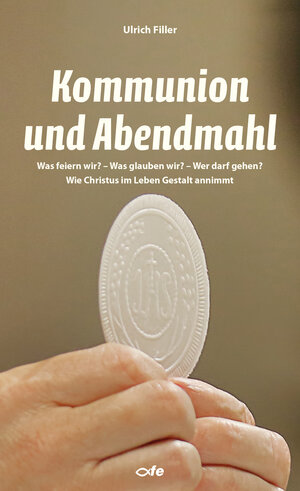 Buchcover Kommunion und Abendmahl | Ulrich Filler | EAN 9783863572723 | ISBN 3-86357-272-6 | ISBN 978-3-86357-272-3
