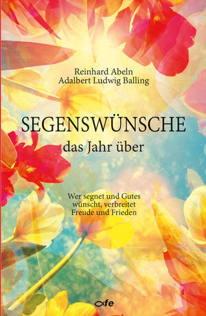 Buchcover Segenswünsche das Jahr über | Reinhard Abeln | EAN 9783863573300 | ISBN 3-86357-330-7 | ISBN 978-3-86357-330-0