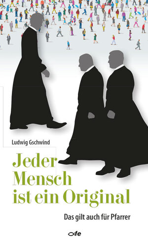Buchcover Jeder Mensch ist ein Original | Ludwig Gschwind | EAN 9783863573416 | ISBN 3-86357-341-2 | ISBN 978-3-86357-341-6