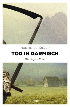 Buchcover Tod in Garmisch | Martin Schüller | EAN 9783863580018 | ISBN 3-86358-001-X | ISBN 978-3-86358-001-8