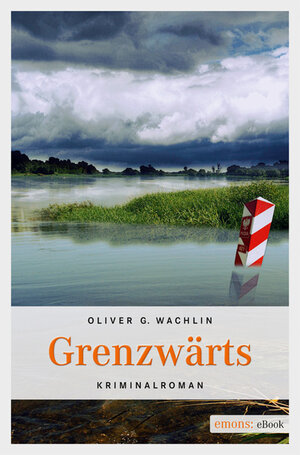 Buchcover Grenzwärts | Oliver G Wachlin | EAN 9783863581633 | ISBN 3-86358-163-6 | ISBN 978-3-86358-163-3