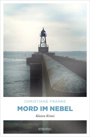 Buchcover Mord im Nebel | Christiane Franke | EAN 9783863582111 | ISBN 3-86358-211-X | ISBN 978-3-86358-211-1