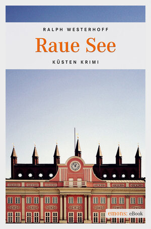 Buchcover Raue See | Ralph Westerhoff | EAN 9783863582487 | ISBN 3-86358-248-9 | ISBN 978-3-86358-248-7