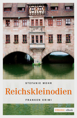 Buchcover Reichskleinodien | Stefanie Mohr | EAN 9783863582883 | ISBN 3-86358-288-8 | ISBN 978-3-86358-288-3