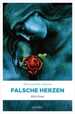 Buchcover Falsche Herzen | Reinhard Rohn | EAN 9783863583248 | ISBN 3-86358-324-8 | ISBN 978-3-86358-324-8