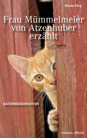 Buchcover Frau Mümmelmeier von Atzenhuber erzählt | Nicola Förg | EAN 9783863585570 | ISBN 3-86358-557-7 | ISBN 978-3-86358-557-0