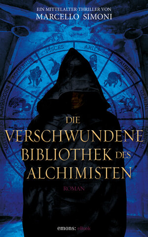 Buchcover Die verschwundene Bibliothek des Alchimisten | Marcello Simoni | EAN 9783863586287 | ISBN 3-86358-628-X | ISBN 978-3-86358-628-7