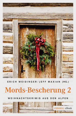 Buchcover Mords-Bescherung  2 | Erich Weidinger | EAN 9783863586355 | ISBN 3-86358-635-2 | ISBN 978-3-86358-635-5
