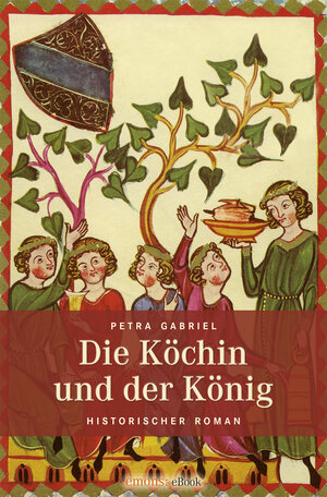 Buchcover Die Köchin und der König | Petra Gabriel | EAN 9783863586515 | ISBN 3-86358-651-4 | ISBN 978-3-86358-651-5