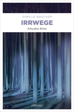 Buchcover Irrwege | Sybille Baecker | EAN 9783863586713 | ISBN 3-86358-671-9 | ISBN 978-3-86358-671-3