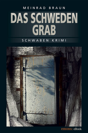 Buchcover Das Schwedengrab | Meinrad Braun | EAN 9783863586751 | ISBN 3-86358-675-1 | ISBN 978-3-86358-675-1