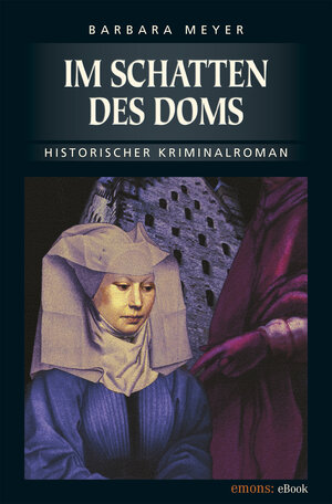 Buchcover Im Schatten des Doms | Barbara Meyer | EAN 9783863587031 | ISBN 3-86358-703-0 | ISBN 978-3-86358-703-1