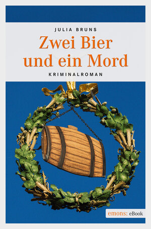 Buchcover Zwei Bier und ein Mord | Julia Bruns | EAN 9783863587727 | ISBN 3-86358-772-3 | ISBN 978-3-86358-772-7