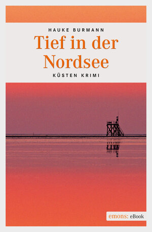 Buchcover Tief in der Nordsee | Hauke Burmann | EAN 9783863587741 | ISBN 3-86358-774-X | ISBN 978-3-86358-774-1