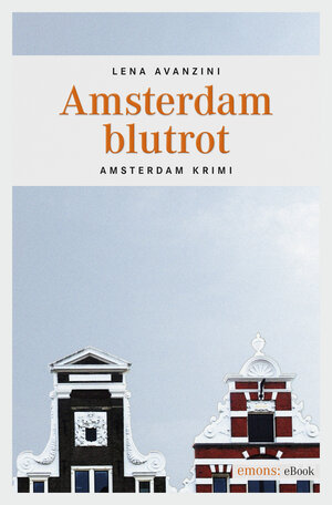 Buchcover Amsterdam blutrot | Lena Avanzini | EAN 9783863588526 | ISBN 3-86358-852-5 | ISBN 978-3-86358-852-6