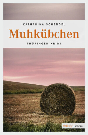 Buchcover Muhkübchen | Katharina Schendel | EAN 9783863588595 | ISBN 3-86358-859-2 | ISBN 978-3-86358-859-5