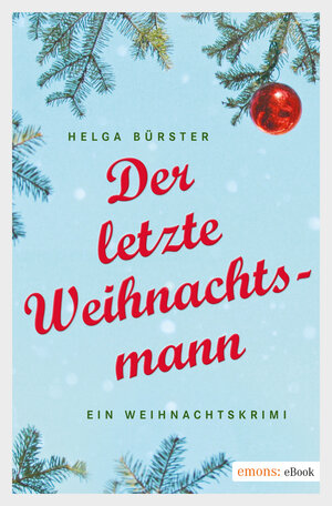 Buchcover Der letzte Weihnachtsmann | Helga Bürster | EAN 9783863589028 | ISBN 3-86358-902-5 | ISBN 978-3-86358-902-8