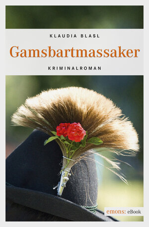 Buchcover Gamsbartmassaker | Klaudia Blasl | EAN 9783863589912 | ISBN 3-86358-991-2 | ISBN 978-3-86358-991-2