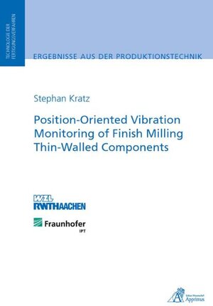 Buchcover Position-Oriented Vibration Monitoring of Finish Milling Thin-Walled Components | Stephan Kratz | EAN 9783863590154 | ISBN 3-86359-015-5 | ISBN 978-3-86359-015-4