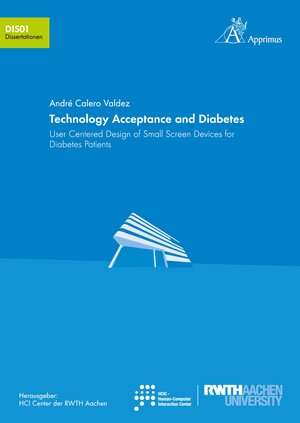 Buchcover Technology Acceptance and Diabetes | André Calero Valdez | EAN 9783863592394 | ISBN 3-86359-239-5 | ISBN 978-3-86359-239-4