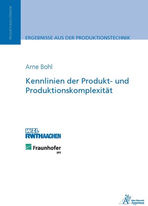 Buchcover Kennlinien der Produkt- und Produktionskomplexität | Arne Bohl | EAN 9783863592943 | ISBN 3-86359-294-8 | ISBN 978-3-86359-294-3