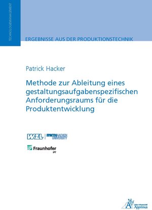 Buchcover Methode zur Ableitung eines gestaltungsaufgabenspezifischen Anforderungsraums für die Produktentwicklung | Patrick Ansgar Hacker | EAN 9783863593438 | ISBN 3-86359-343-X | ISBN 978-3-86359-343-8