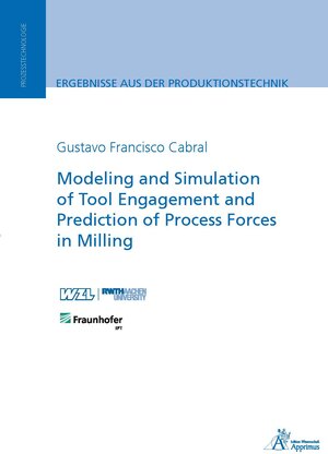 Buchcover Modeling and Simulation of Tool Engagement and Prediction of Process Forces in Milling | Gustavo Francisco Cabral | EAN 9783863594275 | ISBN 3-86359-427-4 | ISBN 978-3-86359-427-5