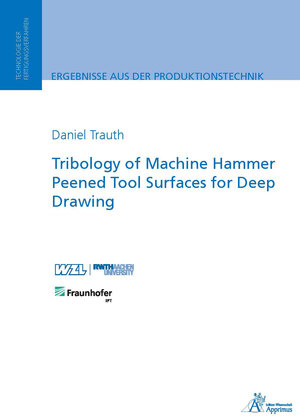 Buchcover Tribology of Machine Hammer Peened Tool Surfaces for Deep Drawing | Daniel Harald Trauth | EAN 9783863594527 | ISBN 3-86359-452-5 | ISBN 978-3-86359-452-7
