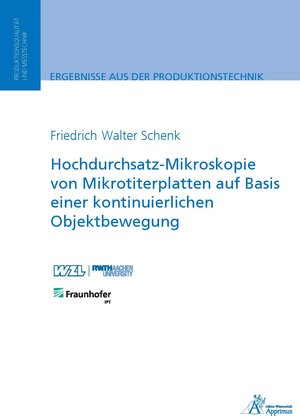 Buchcover Hochdurchsatz-Mikroskopie von Mikrotiterplatten auf Basis einer kontinuierlichen Objektbewegung | Friedrich Walter Schenk | EAN 9783863594640 | ISBN 3-86359-464-9 | ISBN 978-3-86359-464-0