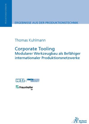Buchcover Corporate Tooling Modularer Werkzeugbau als Befähiger internationaler Produktionsnetzwerke | Thomas Benedikt Kuhlmann | EAN 9783863594909 | ISBN 3-86359-490-8 | ISBN 978-3-86359-490-9