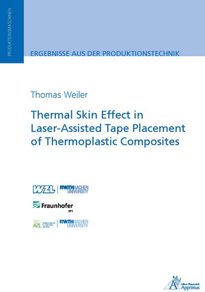 Buchcover Thermal Skin Effect in Laser-Assisted Tape Placement of Thermoplastic Composites | Thomas Weiler | EAN 9783863597399 | ISBN 3-86359-739-7 | ISBN 978-3-86359-739-9