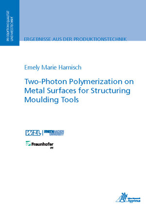 Buchcover Two-Photon Polymerization on Metal Surfaces for Structuring Moulding Tools | Emely Marie Harnisch | EAN 9783863597412 | ISBN 3-86359-741-9 | ISBN 978-3-86359-741-2
