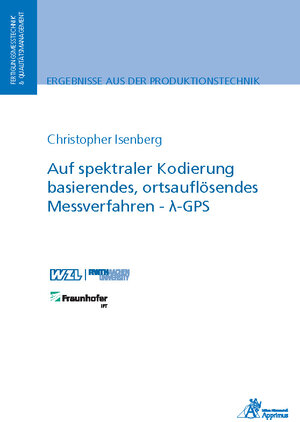 Buchcover Auf spektraler Kodierung basierendes, ortsauflösendes Messverfahren - λ-GPS | Christopher Isenberg | EAN 9783863597498 | ISBN 3-86359-749-4 | ISBN 978-3-86359-749-8