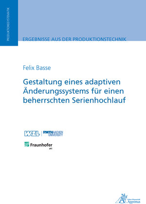 Buchcover Gestaltung eines adaptiven Änderungssystems für einen beherrschten Serienhochlauf | Felix Basse | EAN 9783863597580 | ISBN 3-86359-758-3 | ISBN 978-3-86359-758-0