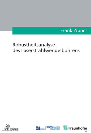 Buchcover Robustheitsanalyse des Laserstrahlwendelbohrens | Frank Zibner | EAN 9783863597634 | ISBN 3-86359-763-X | ISBN 978-3-86359-763-4