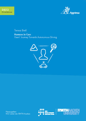 Buchcover Humans in Cars users’ journey towards autonomous driving. | Teresa Brell | EAN 9783863597856 | ISBN 3-86359-785-0 | ISBN 978-3-86359-785-6