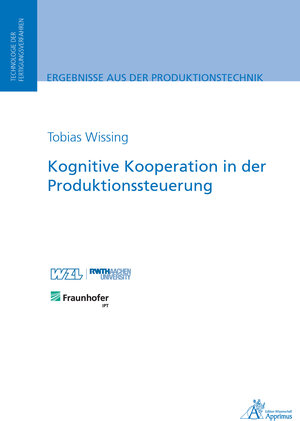 Buchcover Kognitive Kooperation in der Produktionssteuerung | Tobias Wissing | EAN 9783863599683 | ISBN 3-86359-968-3 | ISBN 978-3-86359-968-3