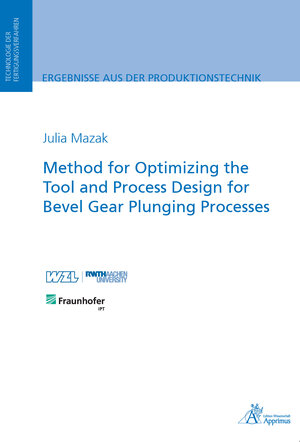 Buchcover Method for Optimizing the Tool and Process Design for Bevel Gear Plunging Processes | Julia Mazak | EAN 9783863599737 | ISBN 3-86359-973-X | ISBN 978-3-86359-973-7