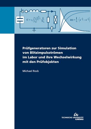 Buchcover Verteilte Prüfgeneratoren zur Simulation von Blitzimpulsströmen im Labor und ihre Wechselwirkung mit den Prüfobjekten | Michael Rock | EAN 9783863600327 | ISBN 3-86360-032-0 | ISBN 978-3-86360-032-7