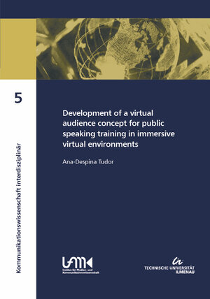 Buchcover Development of a virtual audience concept for public speaking training in immersive virtual environments | Ana-Despina Tudor | EAN 9783863601461 | ISBN 3-86360-146-7 | ISBN 978-3-86360-146-1