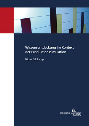 Buchcover Wissensentdeckung im Kontext der Produktionssimulation | Niclas Feldkamp | EAN 9783863602109 | ISBN 3-86360-210-2 | ISBN 978-3-86360-210-9