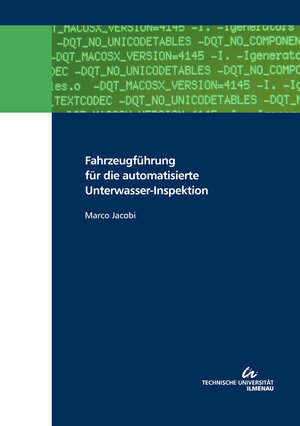 Buchcover Fahrzeugführung für die automatisierte Unterwasser-Inspektion | Marco Jacobi | EAN 9783863602116 | ISBN 3-86360-211-0 | ISBN 978-3-86360-211-6