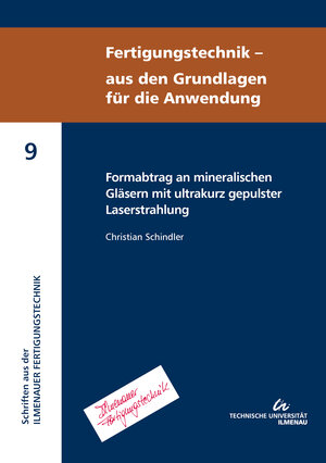 Buchcover Formabtrag an mineralischen Gläsern mit ultrakurz gepulster Laserstrahlung | Christian Schindler | EAN 9783863602178 | ISBN 3-86360-217-X | ISBN 978-3-86360-217-8