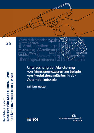 Buchcover Untersuchung der Absicherung von Montageprozessen am Beispiel von Produktionsanläufen in der Automobilindustrie | Miriam Hesse | EAN 9783863602215 | ISBN 3-86360-221-8 | ISBN 978-3-86360-221-5