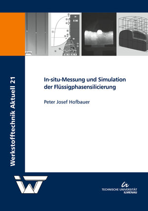 Buchcover In-situ-Messung und Simulation der Flüssigphasensilicierung | Peter Josef Hofbauer | EAN 9783863602222 | ISBN 3-86360-222-6 | ISBN 978-3-86360-222-2